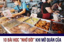 10 BÀI HỌC "NHỚ ĐỜI" KHI MỞ QUÁN CỦA MẸ TÔI VÀ ANH HÀNG XÓM