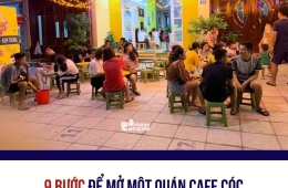  BƯỚC ĐỂ MỞ MỘT QUÁN CAFE CÓC "ÍT VỐN, NHIỀU LỜI"