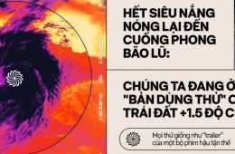 Từ "Mùa hè đen" ở Canada đến siêu bão Yagi: Chúng ta mới chỉ đang "dùng thử" một Trái Đất +1.5 độ C so với thời kỳ tiền công nghiệp